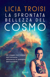 La sfrontata bellezza del cosmo -  copia autografata