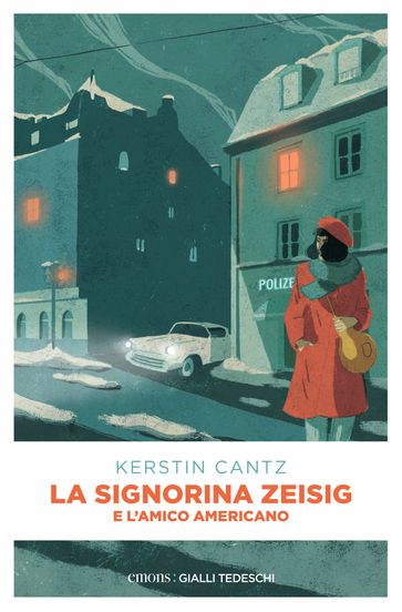 La signorina Zeisig e l'amico americano - Kerstin Cantz