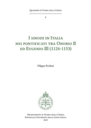 I sinodi in Italia nei pontificati tra Onorio II ed Eugenio III (1124-1153) - Filippo Forlani