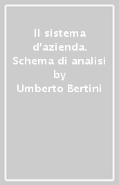 Il sistema d azienda. Schema di analisi