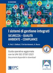 I sistemi di gestione integrati sicurezza - qualità - ambiente compliance