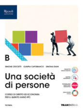 Una società di persone. Corso di diritto ed economia. Per le Scuole superiori. Con e-book. Con espansione online. Vol. B