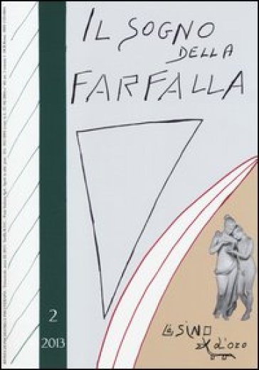 Il sogno della farfalla (2013). Vol. 2