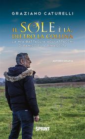 Il sole è là, dietro la collina