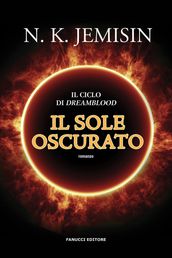 Il sole oscurato (Dreamblood #2)