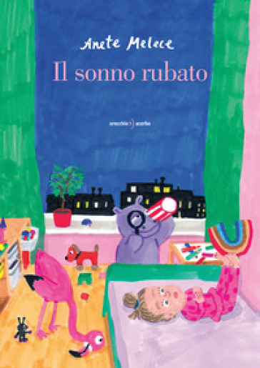 Il sonno rubato. Ediz. illustrata - Anete Melece