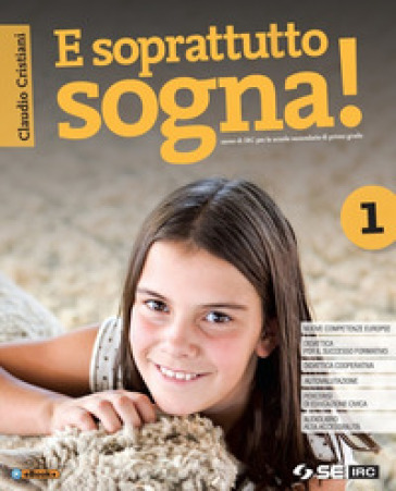 E soprattutto sogna! Con nulla osta CEI. Con Educare al bene comune. Per la Scuola media. Con e-book. Con espansione online. Vol. 2 - Claudio Cristiani