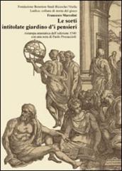 Le sorti intitolate giardino d i pensieri (rist. anast. 1540)