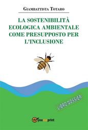 La sostenibilità ecologica ambientale come presupposto per l inclusione