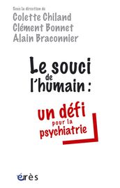 Le souci de l humain : un défi pour la psychiatrie