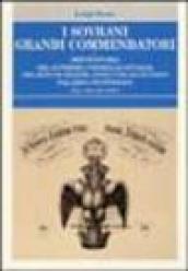 I sovrani grandi commendatori e breve storia del Supremo Consiglio d Italia del rito scozzese antico ed accettato Palazzo Giustininiani dal 1805 ad iggi.