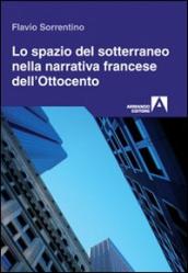 Lo spazio del sotterraneo nella narrativa francese dell Ottocento