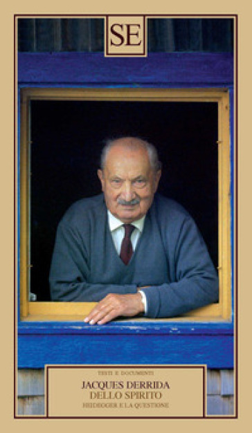 Dello spirito. Heidegger e la questione - Jacques Derrida