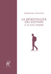 La spiritualità dei giovani. E le sue ombre