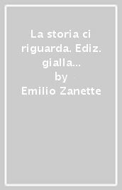 La storia ci riguarda. Ediz. gialla per il settore turistico-alberghiero. Con A tavola e in viaggio. Con Imparafacile. Con Libro liquido. Con Didastore. Con ebook. Con espansione online. Vol. 2