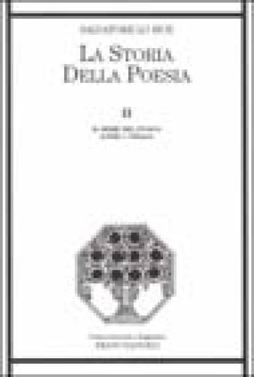 La storia della poesia. Vol. 2: Il seme del fuoco. Achille e Odisseo - Salvatore Lo Bue