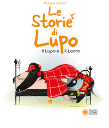 Le storie di Lupo. Il lupo e il ladro. Ediz. illustrata - Philippe Jalbert