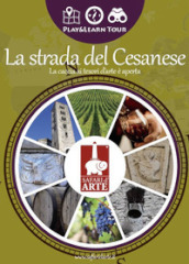 La strada del Cesanese. La caccia ai tesori d arte è aperta. Ediz. illustrata. Con app