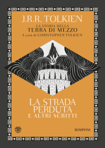 La strada perduta ed altri scritti. La storia della Terra di mezzo. Vol. 5 - John Ronald Reuel Tolkien