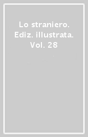 Lo straniero. Ediz. illustrata. Vol. 28