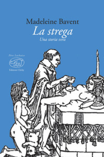 La strega. Testo francese a fronte - Madeleine Bavent