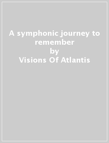 A symphonic journey to remember - Visions Of Atlantis