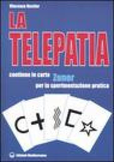 La telepatia. Fenomenologia, ipotesi. Con gadget - Vincenzo Nestler