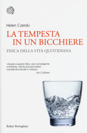 La tempesta in un bicchiere. Fisica della vita quotidiana