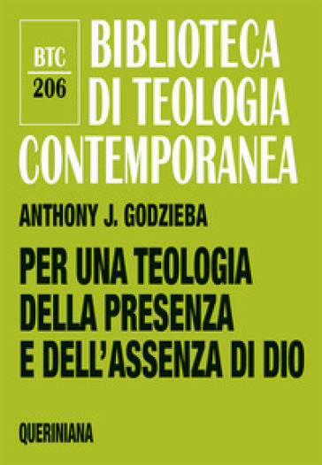 Per una teologia della presenza e dell'assenza di Dio - Anthony J. Godzieba