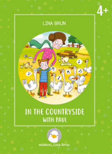 In the countryside with Paul. Ediz. illustrata - Lina Brun