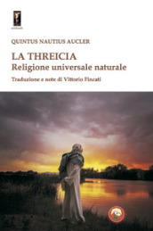 La threicia. Religione naturale dell uomo