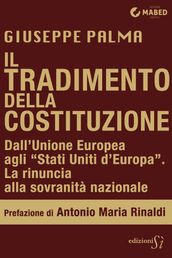 Il tradimento della Costituzione