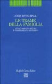 Le trame della famiglia. Attaccamento sicuro e cambiamento sistemico