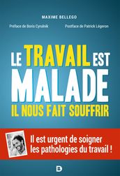 Le travail est malade, il nous fait souffrir