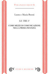 Le tre F come mezzi di comunicazione nella prima infanzia