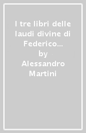 I tre libri delle laudi divine di Federico Borromeo. Ricerca storico-stilistica