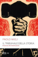 Il tribunale della storia. Processo alle falsificazioni