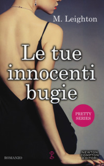 Le tue innocenti bugie. Pretty series - M. Leighton