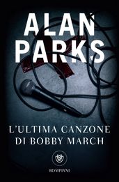 L ultima canzone di Bobby March