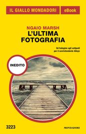 L ultima fotografia (Il Giallo Mondadori)