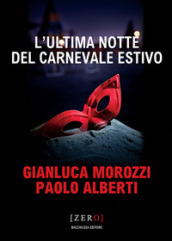 L ultima notte del Carnevale estivo