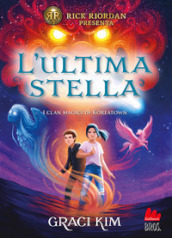 L ultima stella. I clan magici di Koreatown. Vol. 1