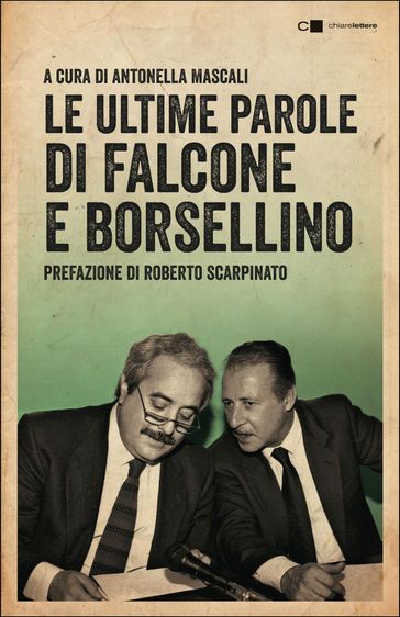 Le ultime parole di Falcone e Borsellino - Giovanni Falcone - Paolo Borsellino