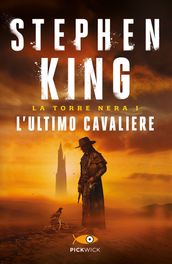 L ultimo cavaliere - La Torre Nera I