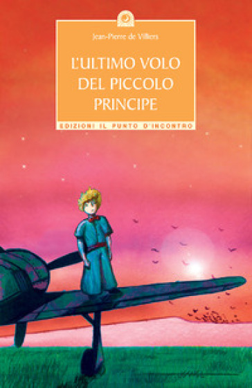 L'ultimo volo del piccolo principe - Jean-Pierre de Villiers