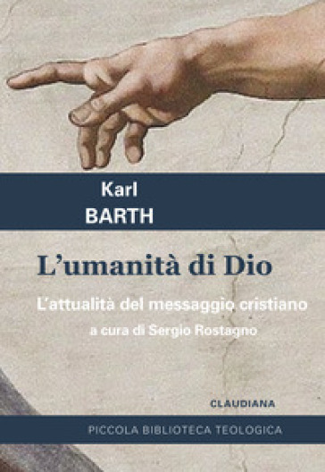 L'umanità di Dio. L'attualità del messaggio cristiano - Karl Barth