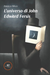 L universo di John Edward Fersis