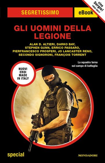 Gli uomini della Legione (Segretissimo) - Darko Bay - Errico Passaro - Pierfrancesco Prosperi - Jo Lancaster Reno - Secondo Signoroni - Stephen Gunn - Alan D. Altieri - François Torrent