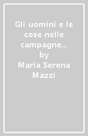 Gli uomini e le cose nelle campagne fiorentine del Quattrocento