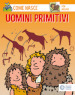 Gli uomini primitivi. Con adesivi. Ediz. illustrata